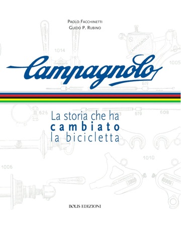 Campagnolo – La storia che ha cambiato la bicicletta