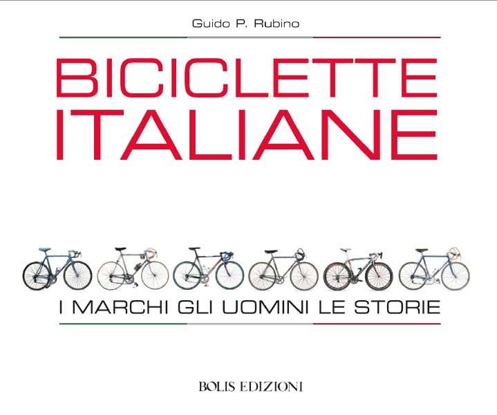 Biciclette Italiane – I marchi, gli uomini, le storie